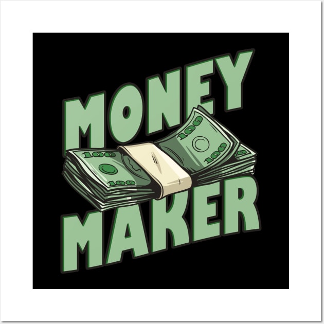 Money Maker Wall Art by Foxxy Merch